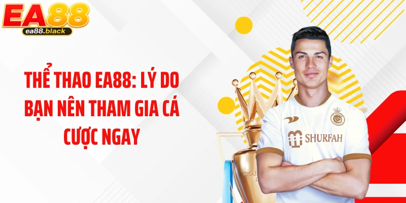 Các môn cá cược thể thao EA88 được săn đón nhiều nhất